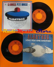 LP 45 7'' ALBATROS Ca mousse petit Love you one another france CBS cd mc dvd