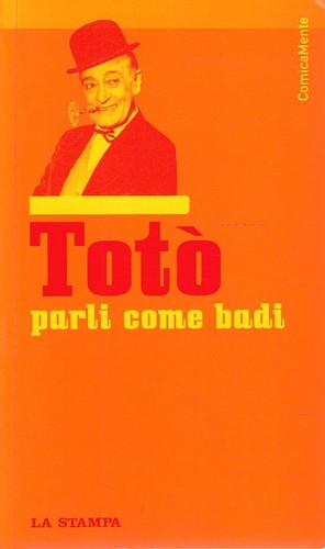 Totò parli come badi