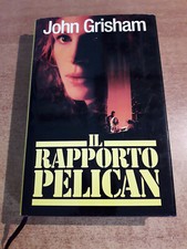 IL RAPPORTO PELICAN - John Grisham - Prima Edizione CLUB 1994