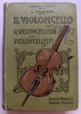 Manuali Hoepli prima edizione 1905 il violoncello L. Forino pagine 435 ottimo