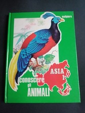 CONOSCERE GLI ANIMALI ASIA 1 VOLUME EDIZIONI MALIPIERO 1973