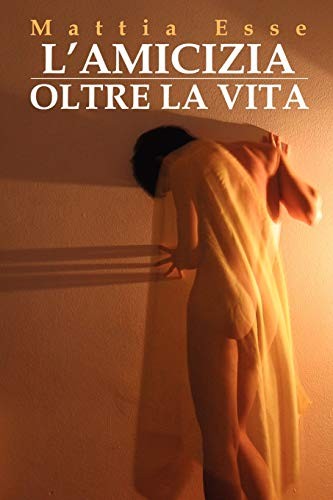 Amicizia oltre la - oltre,