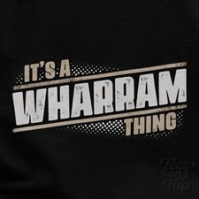 T-SHIRT IT'S A WHARRAM THING nome cognome divertente idea regalo famiglia