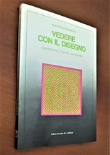 Manfredo Massironi - VEDERE CON IL DISEGNO - 1°ediz. 1982  Franco Muzzio editore