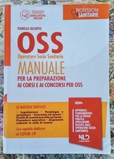 Isabella Iacurto MANUALE PER LA PREPARAZIONE AI CORSI E AI CONCORSI PER OSS 2021