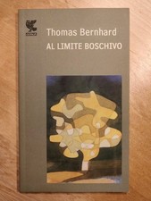 Thomas Bernhard AL LIMITE