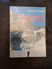 Un alpinismo di ricerca  - A. Gogna - Dall' Oglio 1975