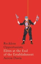 Reckless Opportunists: Elites