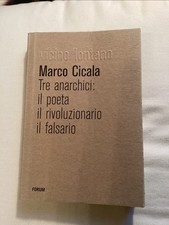 MARCO CICALA TRE ANARCHICI IL