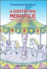 Giostra delle meraviglie - delle,