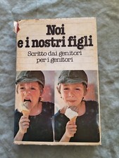 Libro Noi e i nostri figli
