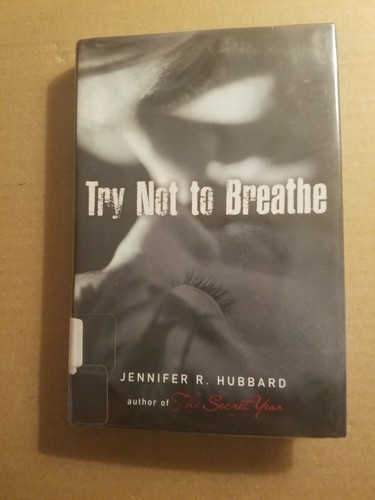 Try not breathe - not, jennifer