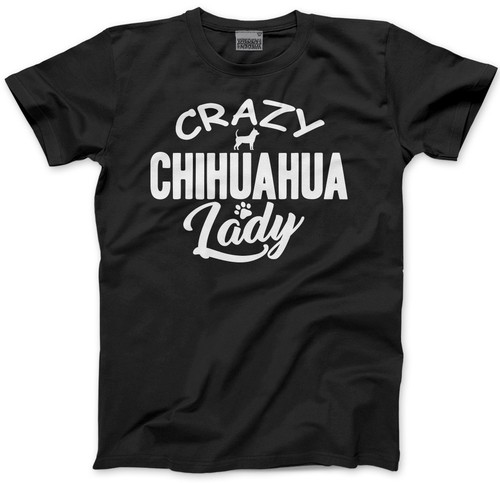Crazy chihuahua lady - chihuahua,