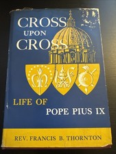 Cross Upon Cross: Life Of Pope