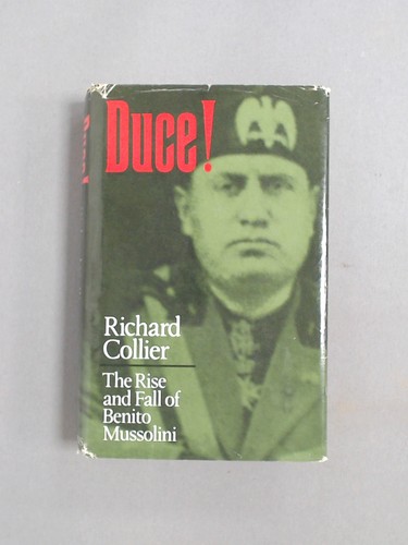 Duce rise and fall - duce!:, benito