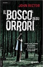 Il Bosco Degli Orrori,John Rector  ,Giunti Editore,