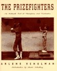 The Prizefighters: An Intimate