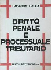 DIRITTO PENALE E PROCESSUALE TRIBUTARIO GALLO SALVATORE FRATELLI CONTE EDITORI