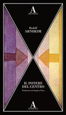 Il potere del centro - Rudolf Arnheim, Abscondita