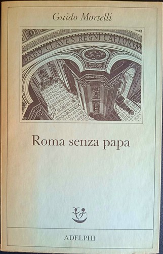 Roma senza papa cronache - ,