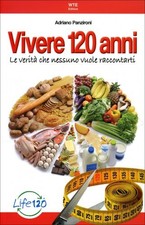 LIBRO VIVERE 120 ANNI. VERITÀ