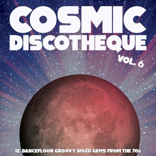 Cosmic discotheque vol - vol., 6