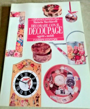 DECORARE CON IL DECOUPAGE OGGETTI E MOBILI   I grandi manuali    Fabbri editore