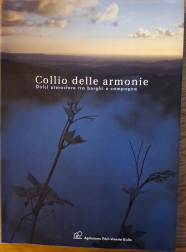 Collio delle armonie - delle, ed.ersa