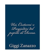 Usi, Costumi e Pregiudizi del