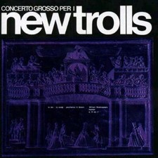 NEW TROLLS - CONCERTO GROSSO