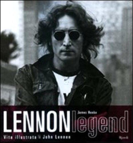 Lennon legend vita illustrata - lennon, legend.