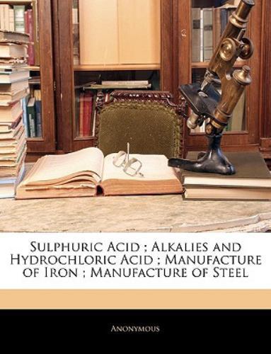 Sulphuric acid alkalies and - alkalies,