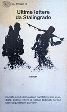 S. A. ULTIME LETTERE DA STALINGRADO 1971 Einaudi