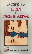 Libro Jacopo Fo - Lo Zen e l’arte di scopare - Demetra 1996 
