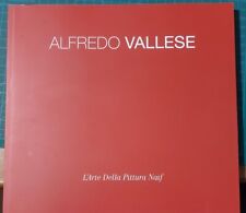 Novara Alfredo Vallese L'arte Della Pittura Naif Catalogo Con Autografo