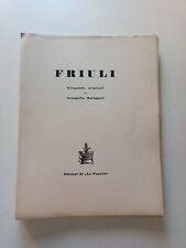 FRIULI xilografie di Tranquillo Marangoni  La Panarie 1951  CON XILO FIRMATE