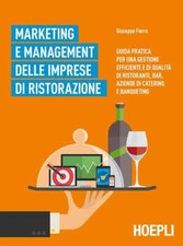 MARKETING E MANAGEMENT DELLE IMPRESE DI RISTORAZIONE  - FIERRO GIUSEPPE - HOEPLI