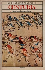 Centuria - Giorgio Manganelli (Rizzoli Editore) [1979]