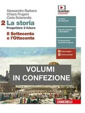 STORIA. PROGETTARE IL FUTURO. CON ATLANTE DI GEOSTORIA 2 - 9788808661135