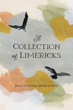 A Collection of Limericks by