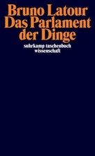 Bruno Latour / Das Parlament der Dinge /  9783518295540