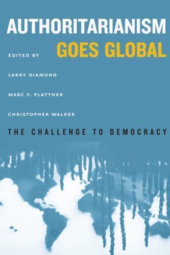 Authoritarianism goes global - goes,
