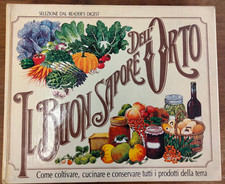 "IL BUON SAPORE DELL'ORTO" AAVV, READER'S DIGEST, 1983, 1^ EDIZIONE, BUONO.