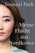 Meine Flucht aus Nordkorea von Park, Yeonmi | Buch | Zustand sehr gut