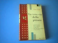 ORAZIO TOSCHI - LA VERA VIA DELLA PITTURA - NUOVA ACCADEMIA 1960