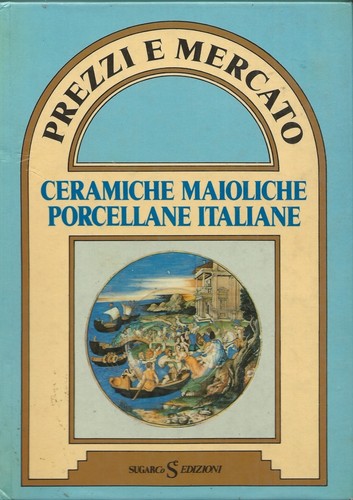 Ceramiche maioliche porcellane - maioliche,