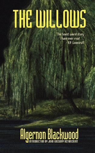 Algernon blackwood the willows - algernon,