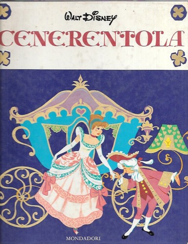 Cenerentola mondadori walt - cenerentola,