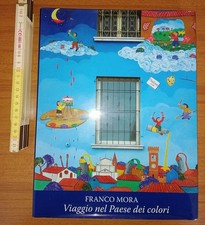 Mora Franco, Franco Mora, Nel paese dei colori (Autografo) 2008