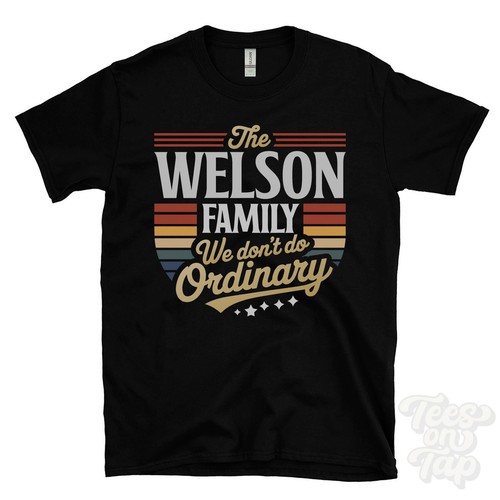 Shirt the welson family we - the,